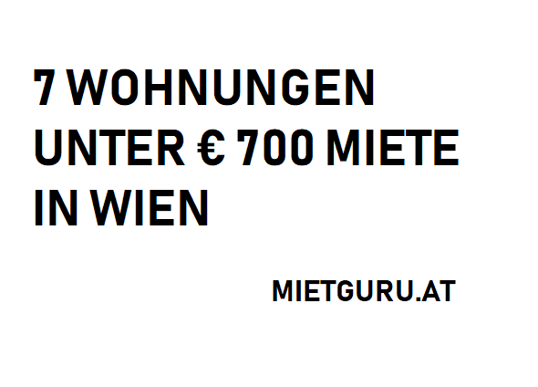 7 Wohnungen unter 700 Euro Miete pro Monat in Wien
