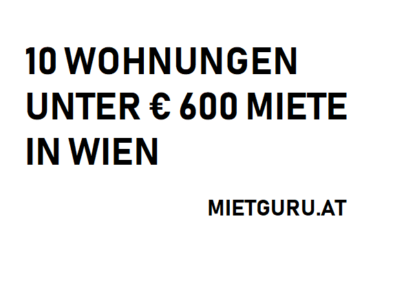 10 Wohnungen unter 600 Euro Miete pro Monat