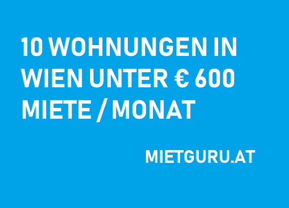 10 Wohnungen unter 600 Euro Miete pro Monat