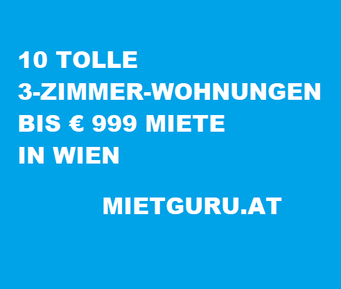 Zehn 3-Zimmer-Wohnungen in Wien unter 1000 Euro Miete